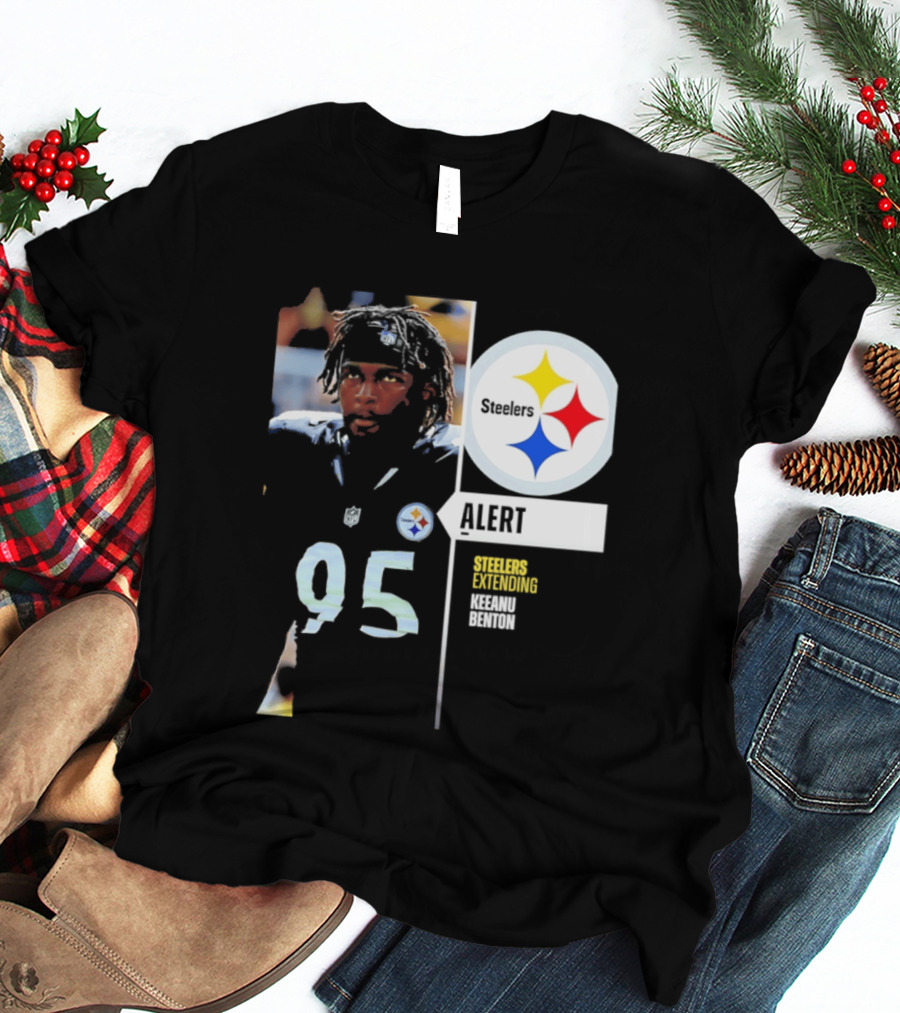 Steelers 95 Alert 4 Year Agreement Keeanu Benton T-Shirt