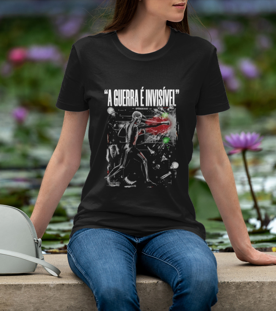 A Guerra É Invisível Efésios 6 12 Batalha Espiritual Skeletons Spiritual Battle T-Shirt