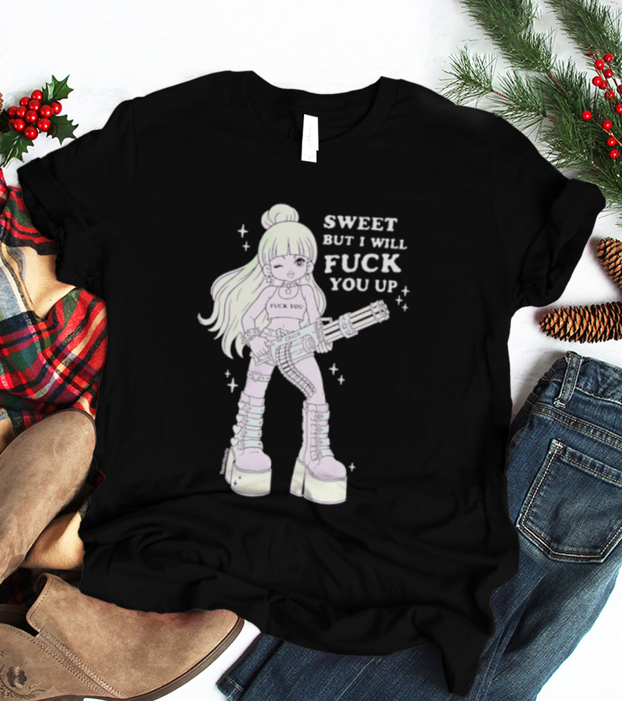 Sweet But I Will Fuck You Up Anime Girl Gun Platform Boots T-Shirt