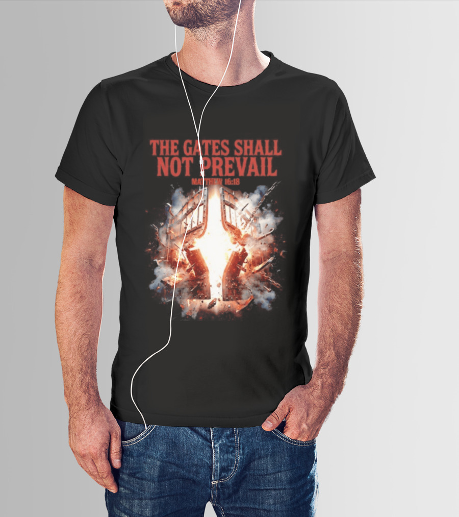 The Gates Shall Not Prevail Matthew 16 18 Explosive Fiery Scene T-Shirt
