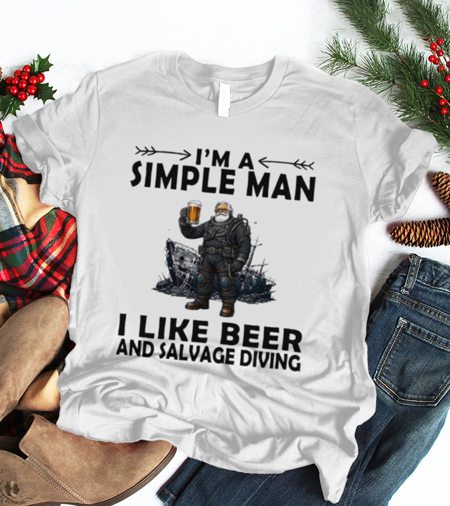 I'm A Simple Man I Like Beer And Salvage Diving Diver Holding Beer T-Shirt