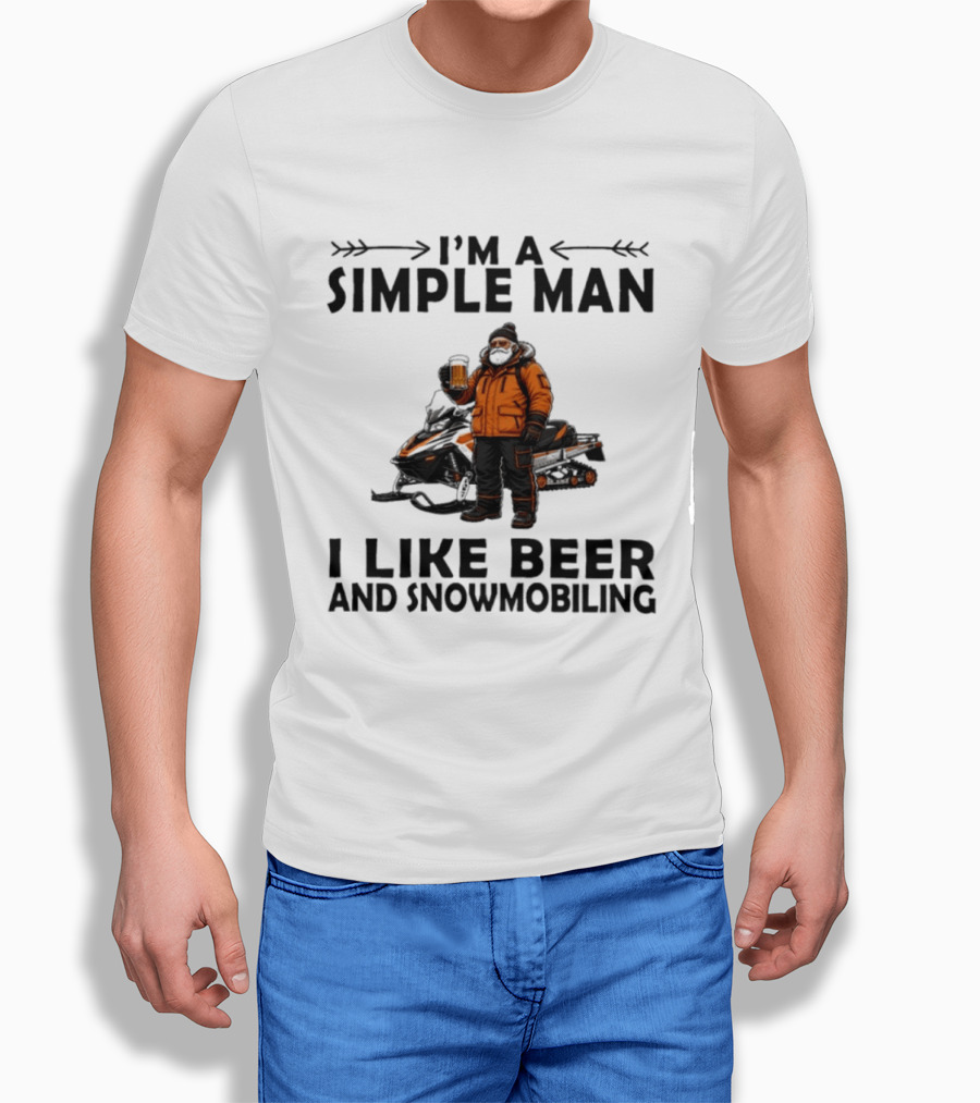 I'm A Simple Man I Like Beer And Snowmobiling T-Shirt