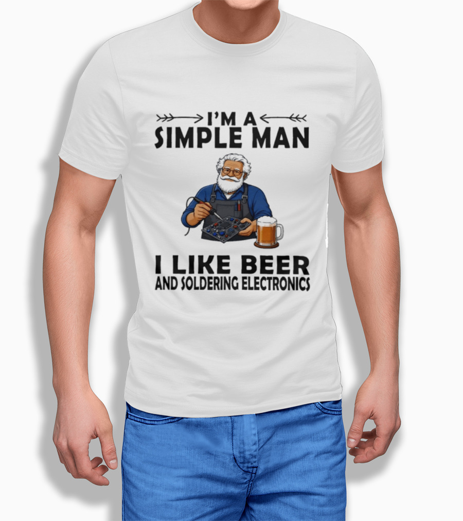 I'm A Simple Man I Like Beer And Soldering Electronics With Bearded Technician T-Shirt