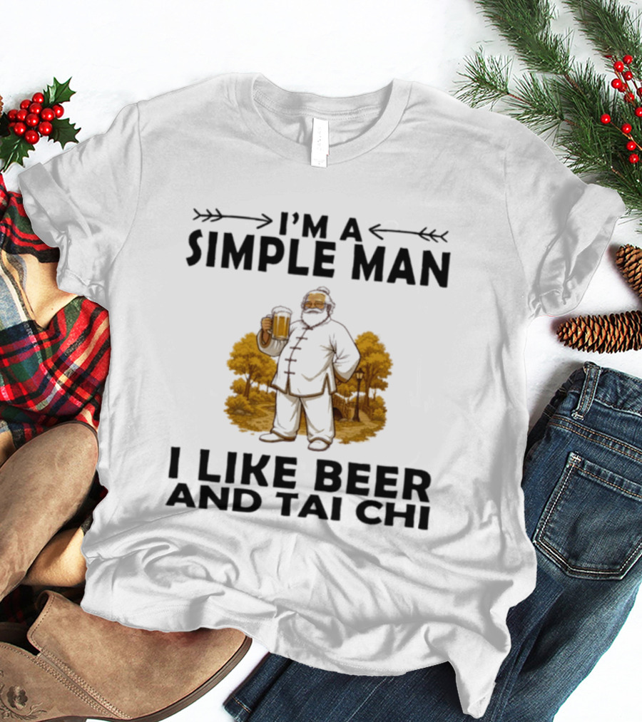 I'm A Simple Man I Like Beer And Tai Chi Trees T-Shirt