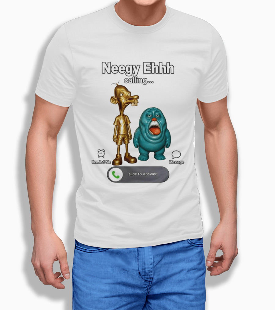 Neegy Ehhh Calling Slide To Answer With Quirky Characters T-Shirt