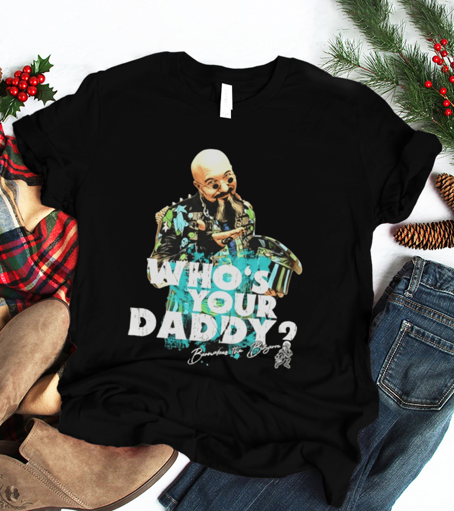 Barnabas Who's Your Daddy Barnabas The Bizarre T-Shirt