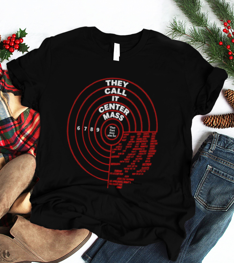 They Call It Center Mass Join The Mayhem 2024 Tour No Apologies That's What They Aim For T-Shirt