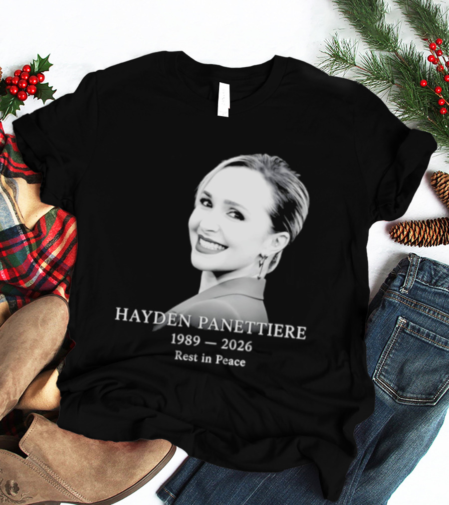 Hayden Panettiere 1989 2026 Rest In Peace Memorial T-Shirt