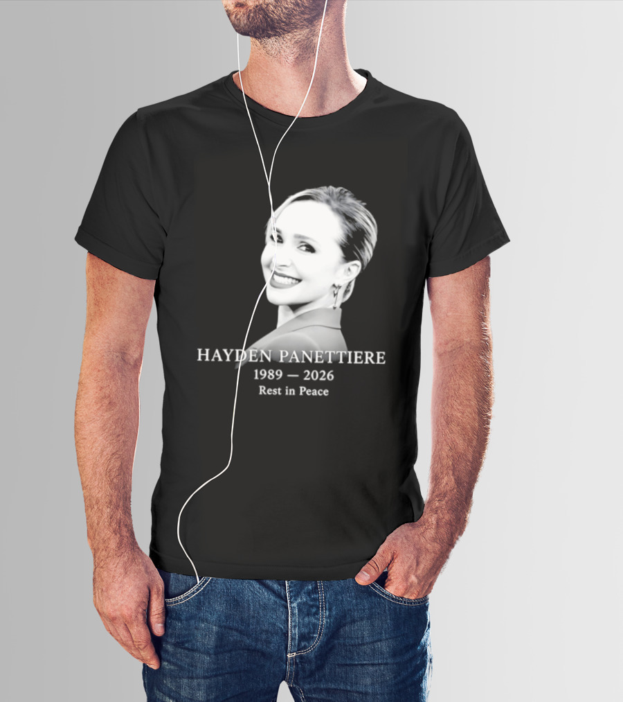 Hayden Panettiere 1989 2026 Rest In Peace Memorial T-Shirt