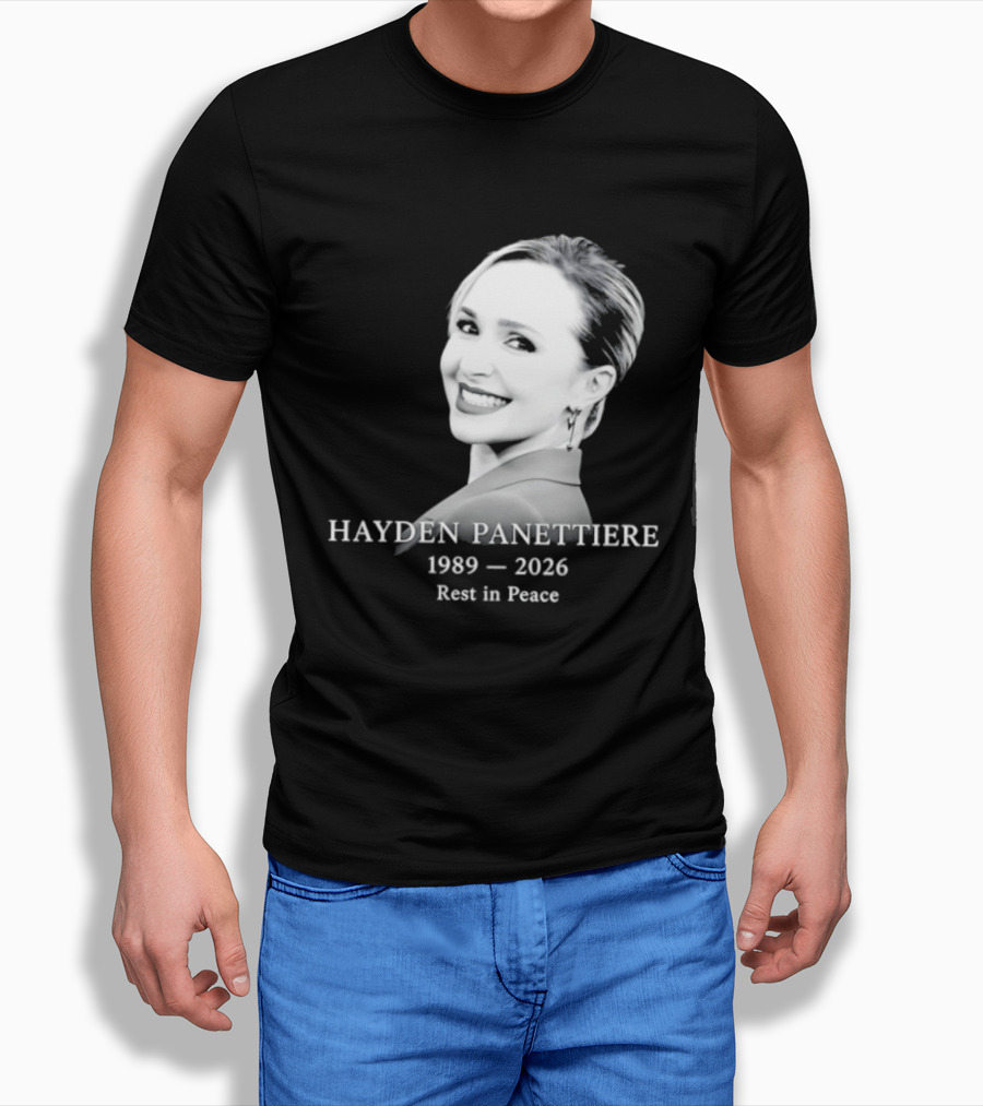 Hayden Panettiere 1989 2026 Rest In Peace Memorial T-Shirt