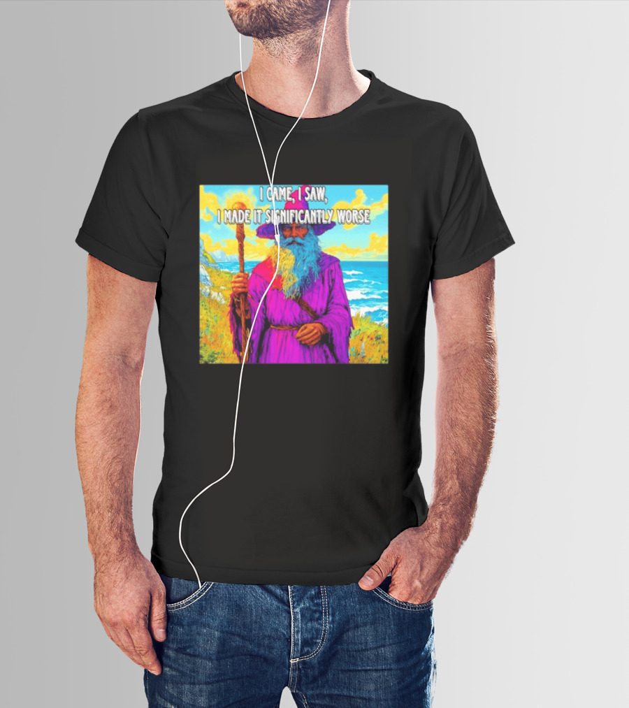 I Came I Saw I Made It Significantly Worse Wizard Robe And Staff T-Shirt