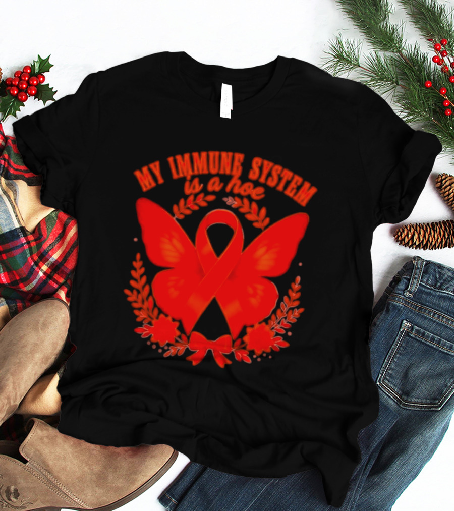 My Immune System Is A Hoe Autoimmune Disease Red Ribbon Butterfly T-Shirt