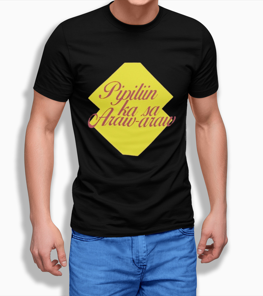 Pipiliin Ka Sa Araw Araw Ben&Ben OPM Filipino Music Merch T-Shirt