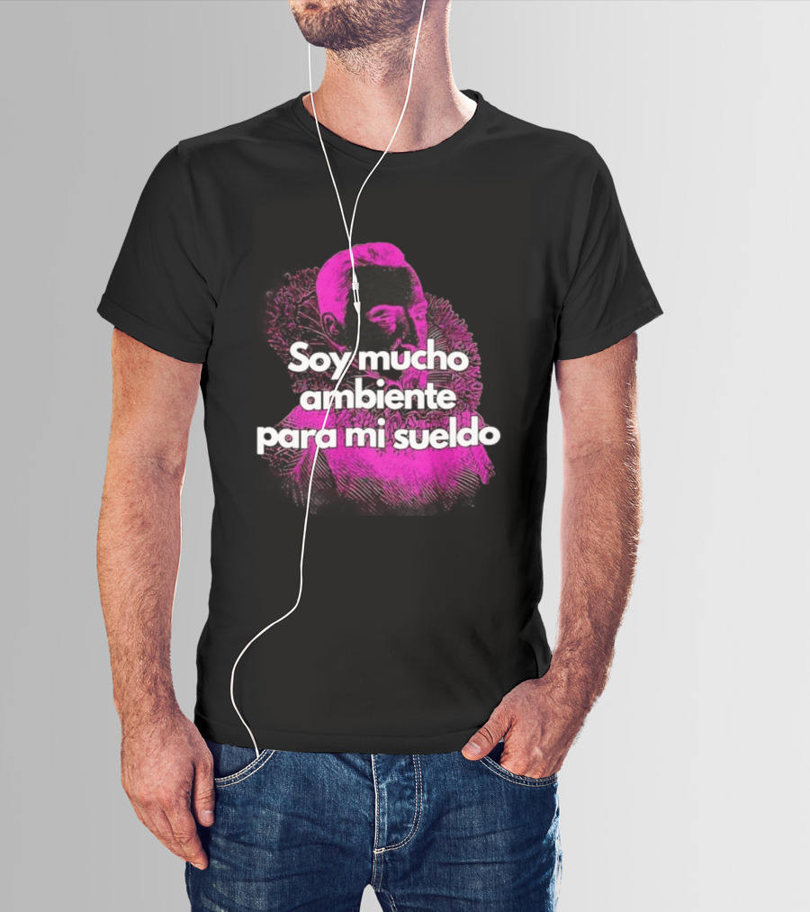 Soy Mucho Ambiente Para Mi Sueldo Retro Pop T-Shirt