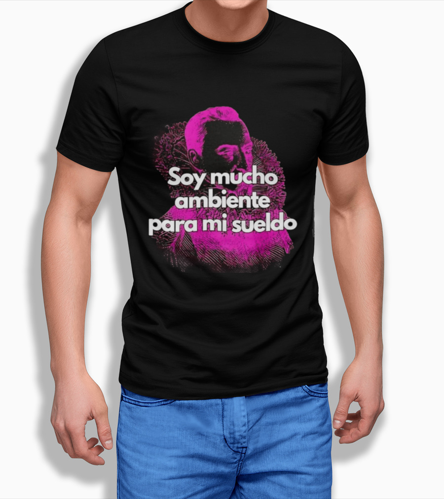 Soy Mucho Ambiente Para Mi Sueldo Retro Pop T-Shirt