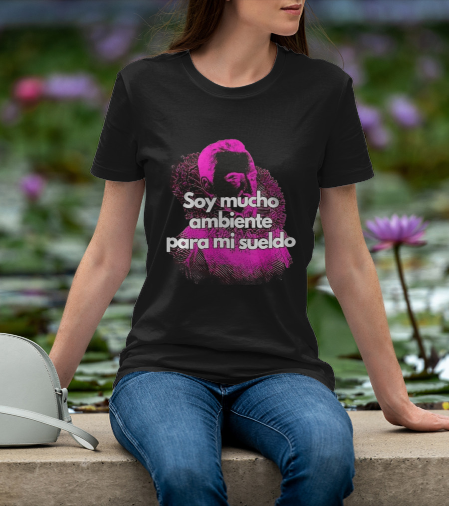 Soy Mucho Ambiente Para Mi Sueldo Retro Pop T-Shirt