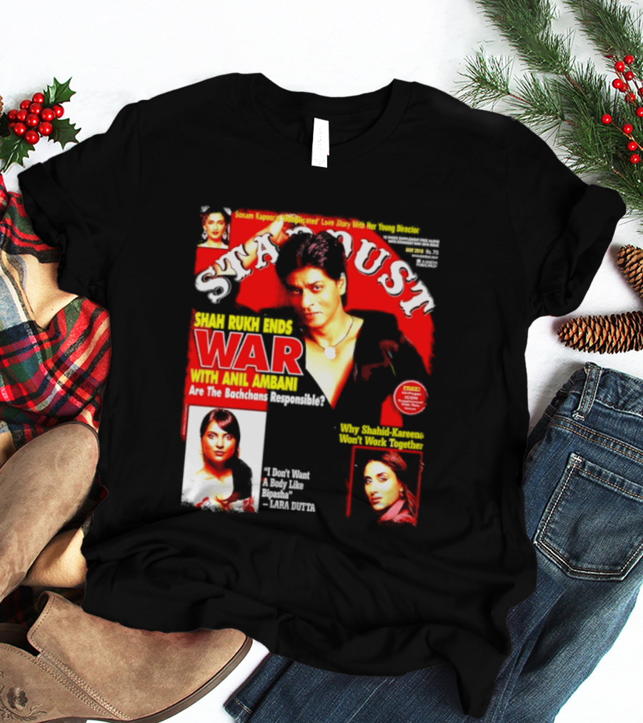 Stardust Magazine May 2010 Shah Rukh Khan Anil Ambani War Are Bachchans Responsible Sonam Kapoor Lara Dutta Interview T-Shirt