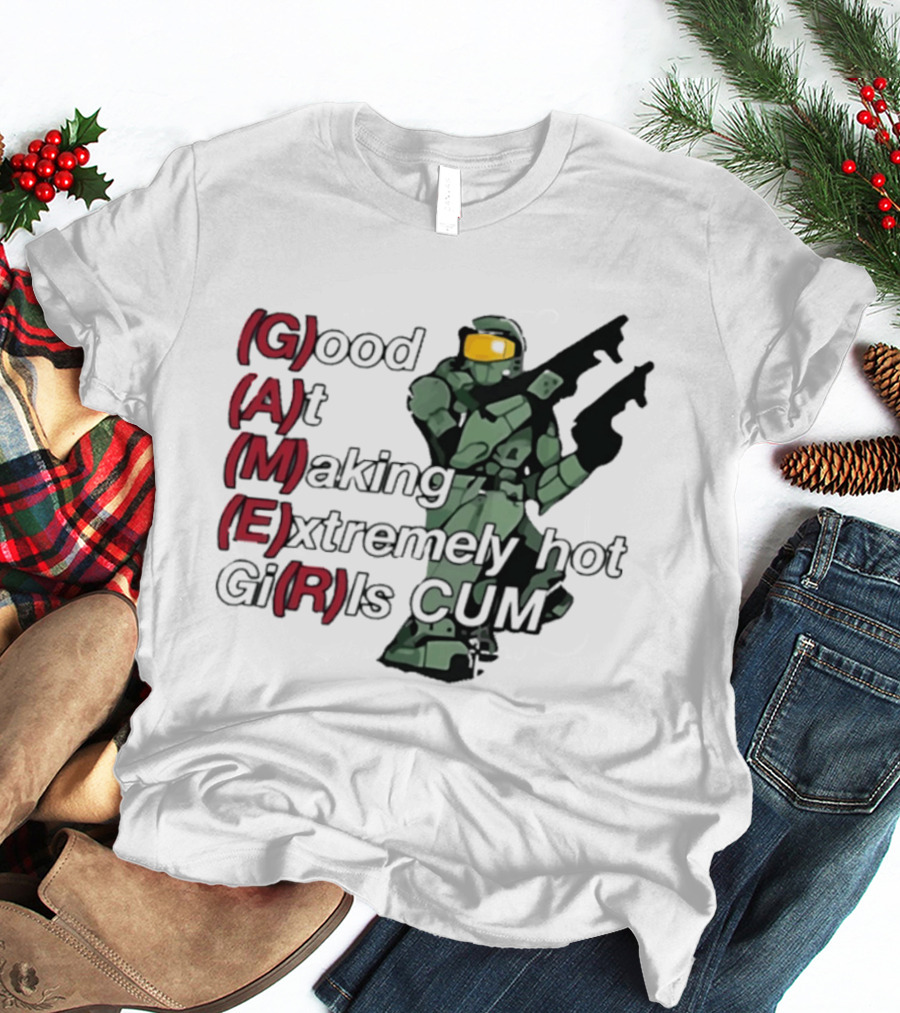 Good At Making Extremely Hot Girls Come Halo Gaming T-Shirt