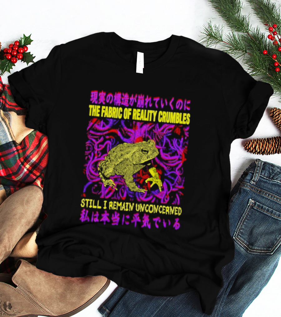 THE FABRIC OF REALITY CRUMBLES STILL I REMAIN UNCONCERNED Japanese Text Surreal Tentacles Abstract Yellow Core T-Shirt