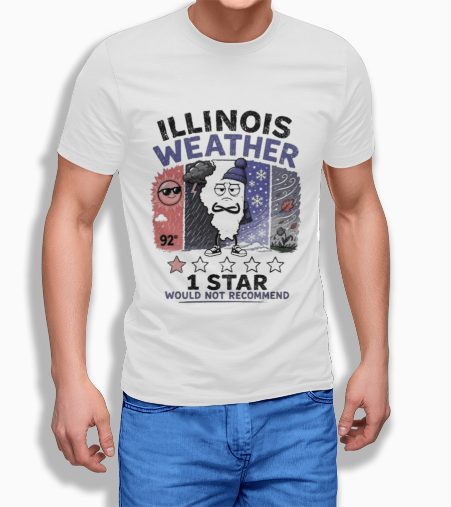 Illinois Weather 92 Degrees 1 Star Would Not Recommend T-Shirt