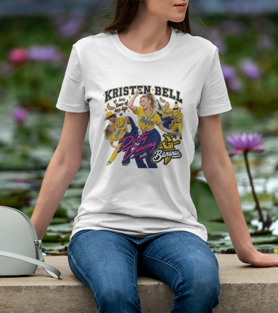 Kristen Bell Has Time Of Her Life Dirty Dancing With Savannah Bananas T-Shirt