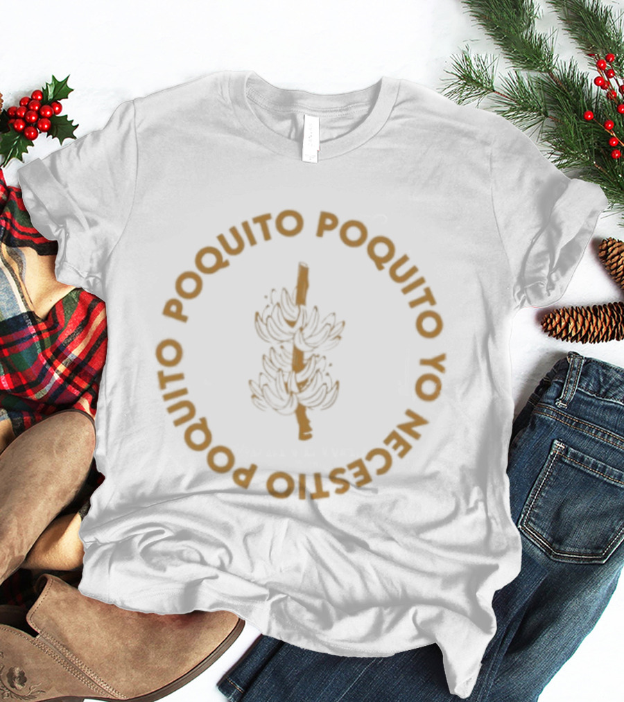 Poquito Poquito Yo Necesito Banana Fruit Circular T-Shirt