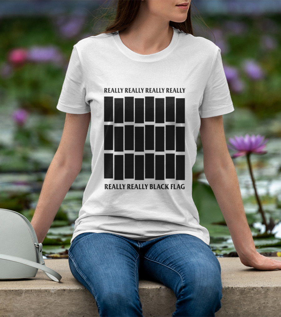 Really Really Really Really Really Really Black Flag T-Shirt