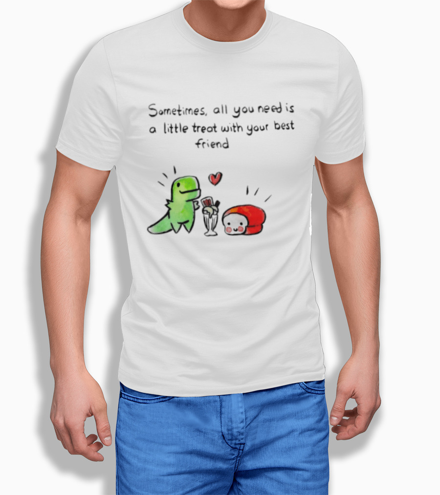 Sometimes All You Need Is A Little Treat With Your Best Friend Dinosaur And Mushroom Sharing Ice Cream T-Shirt