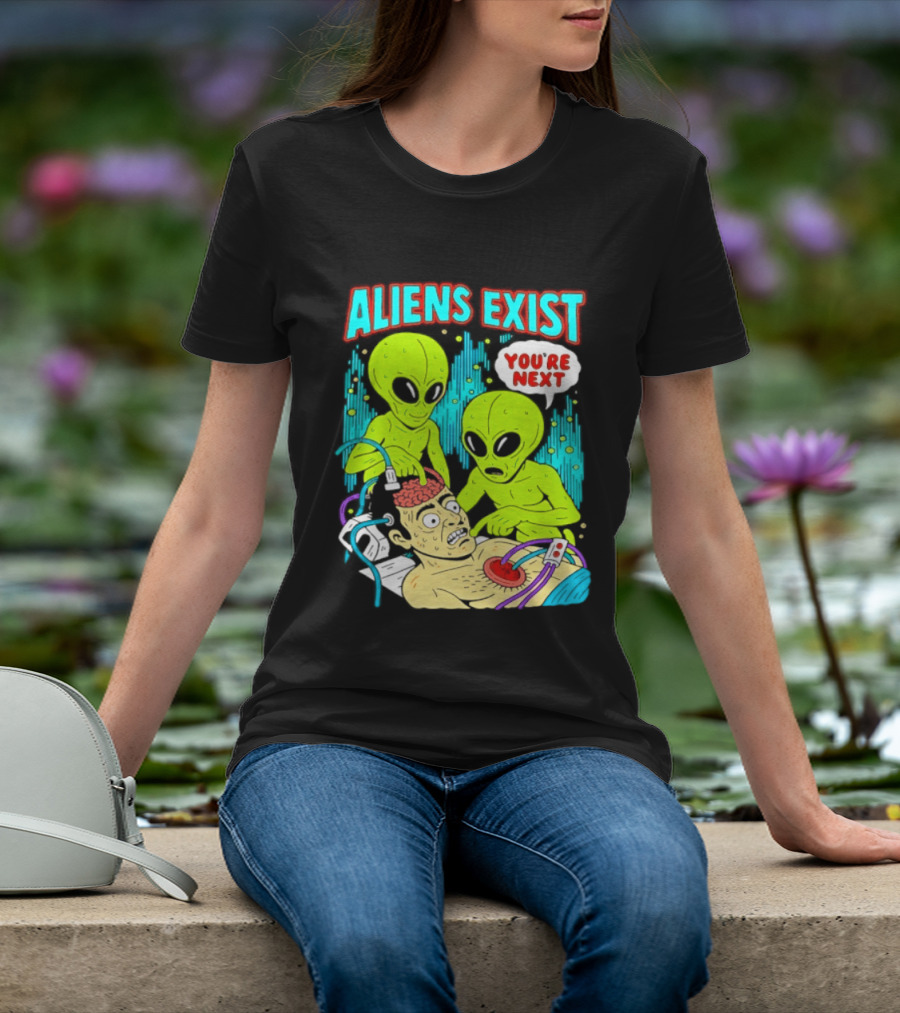 Aliens Exist You Are Next Green Alien Abduction Teen Hearts T-Shirt