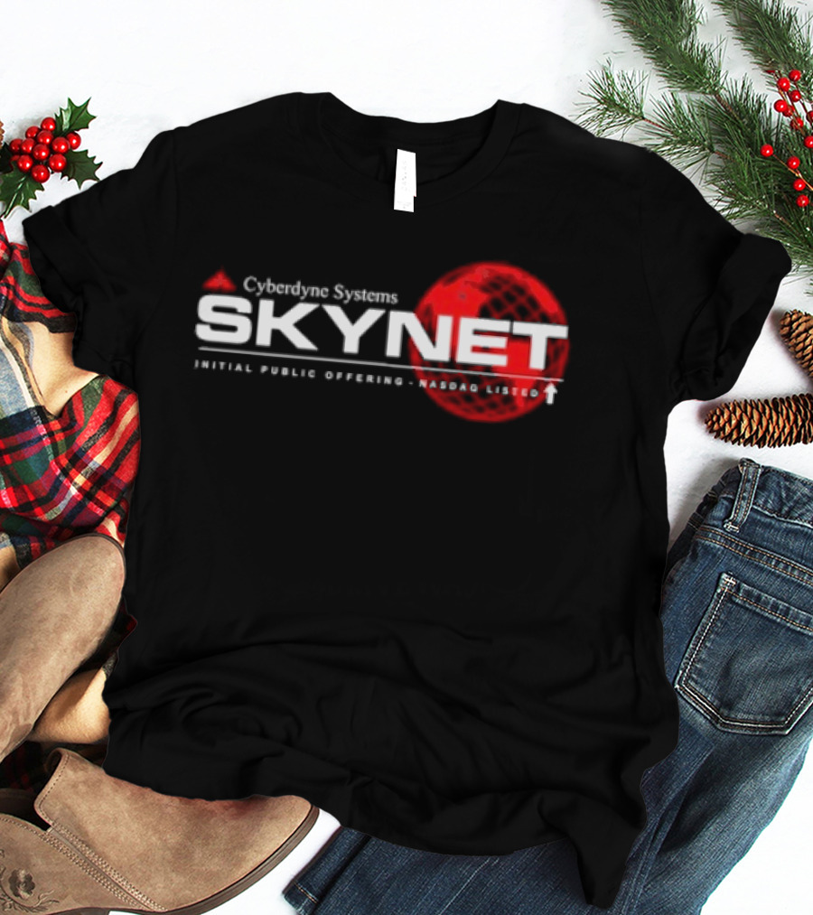 Cyberdyne Systems Skynet IPO Nasdaq Listed T-Shirt