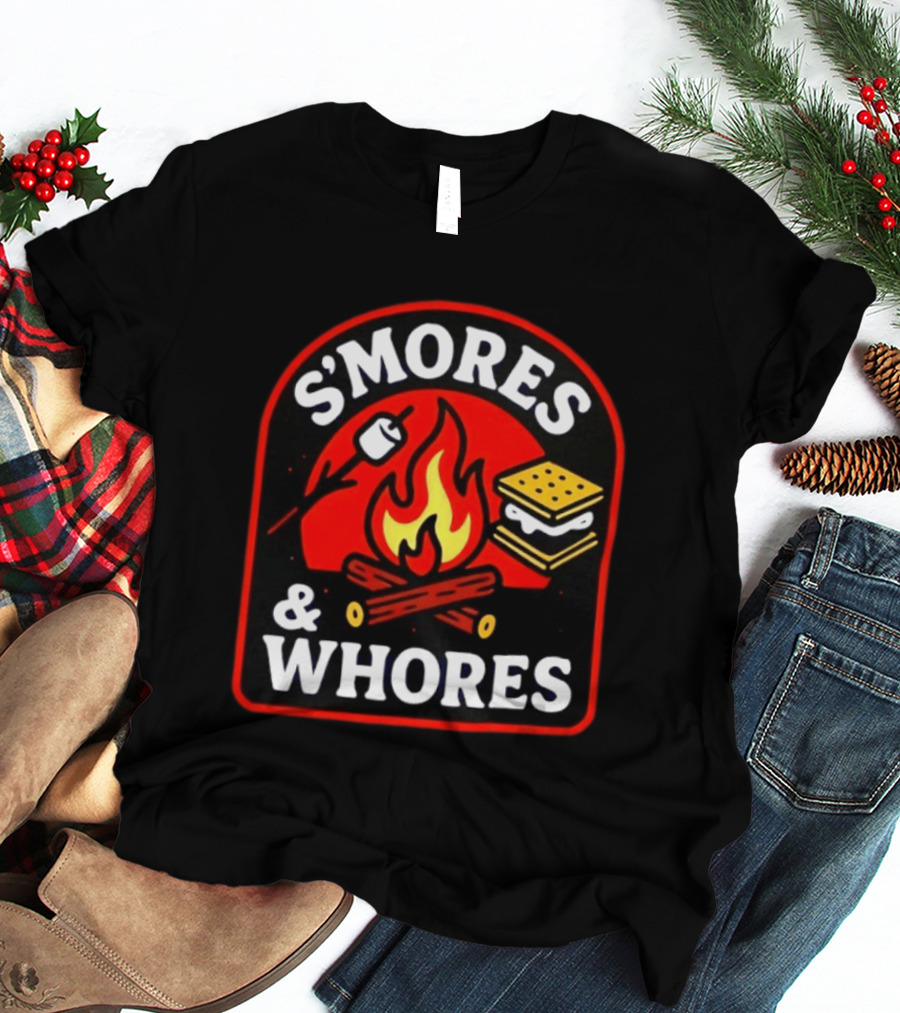 S'mores And Whores Campfire Roasting Marshmallow Fun T-Shirt