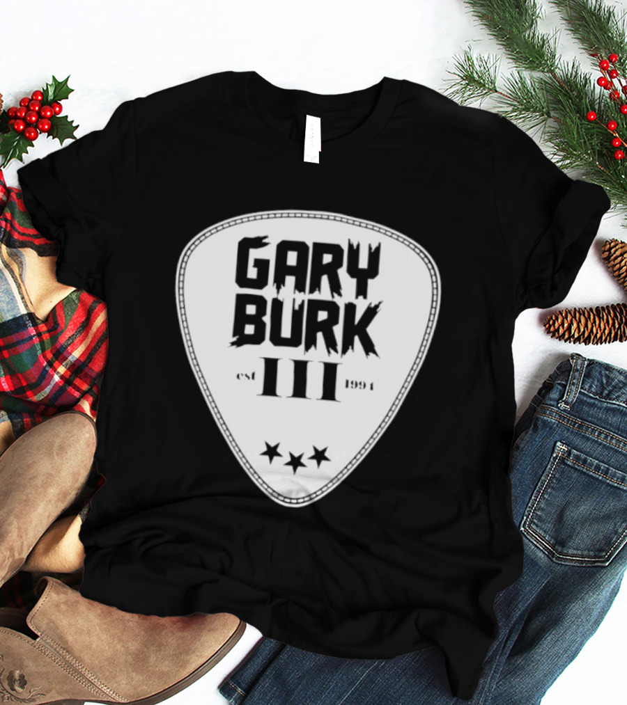 Gary Burk III Est 1994 Guitar Pick Musician Stars T-Shirt