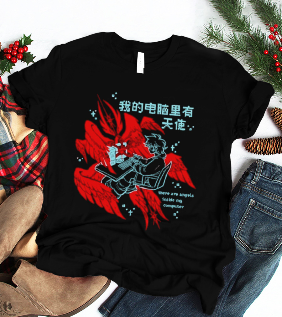There Are Angels Inside My Computer T-Shirt