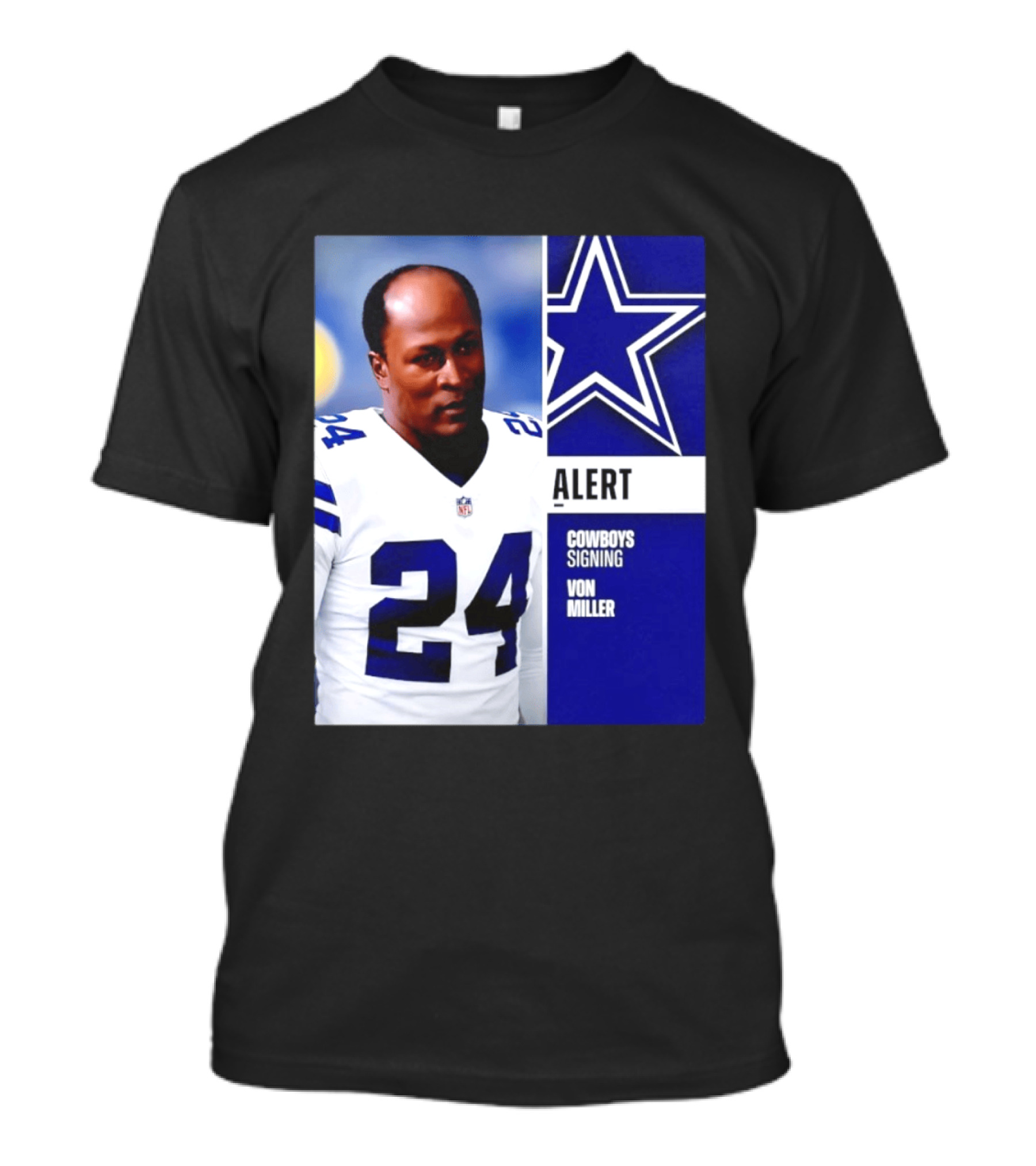 Cowboys Signing Alert Von Miller NFL 24 Dallas Star T-Shirt