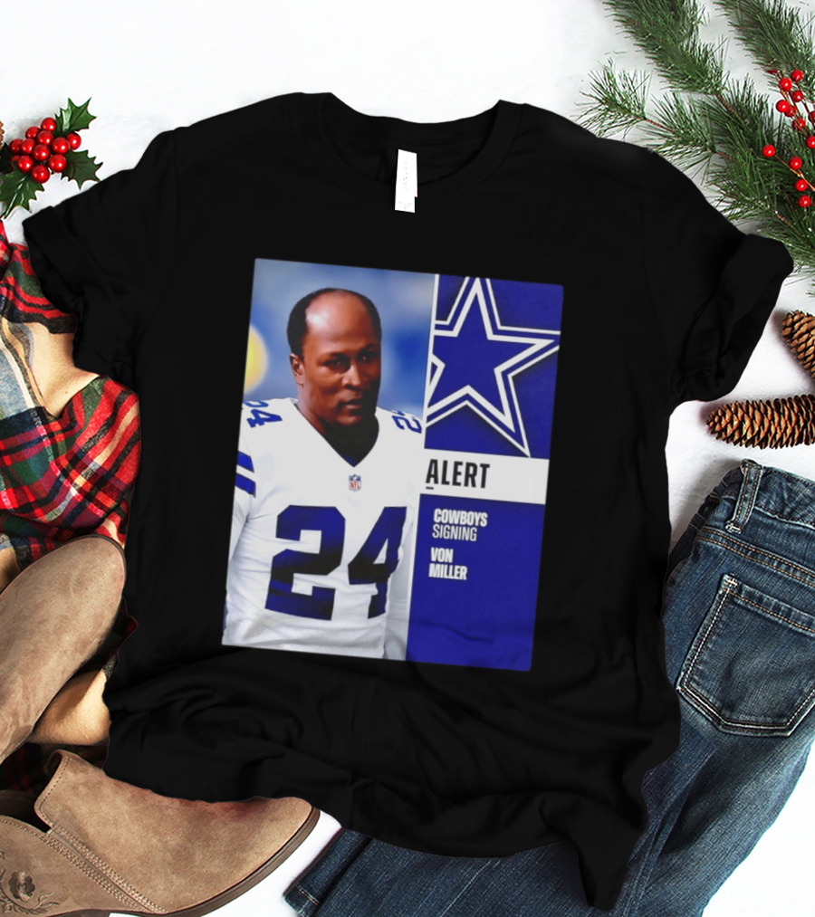 Cowboys Signing Alert Von Miller NFL 24 Dallas Star T-Shirt
