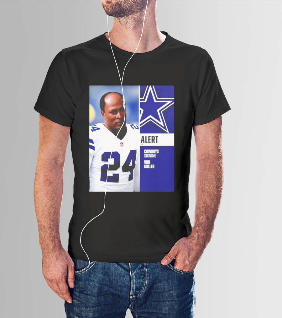 Cowboys Signing Alert Von Miller NFL 24 Dallas Star T-Shirt
