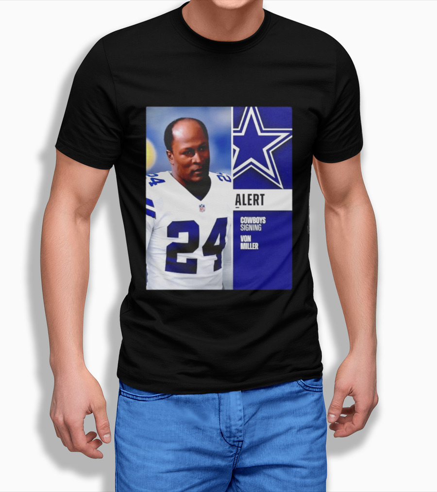 Cowboys Signing Alert Von Miller NFL 24 Dallas Star T-Shirt