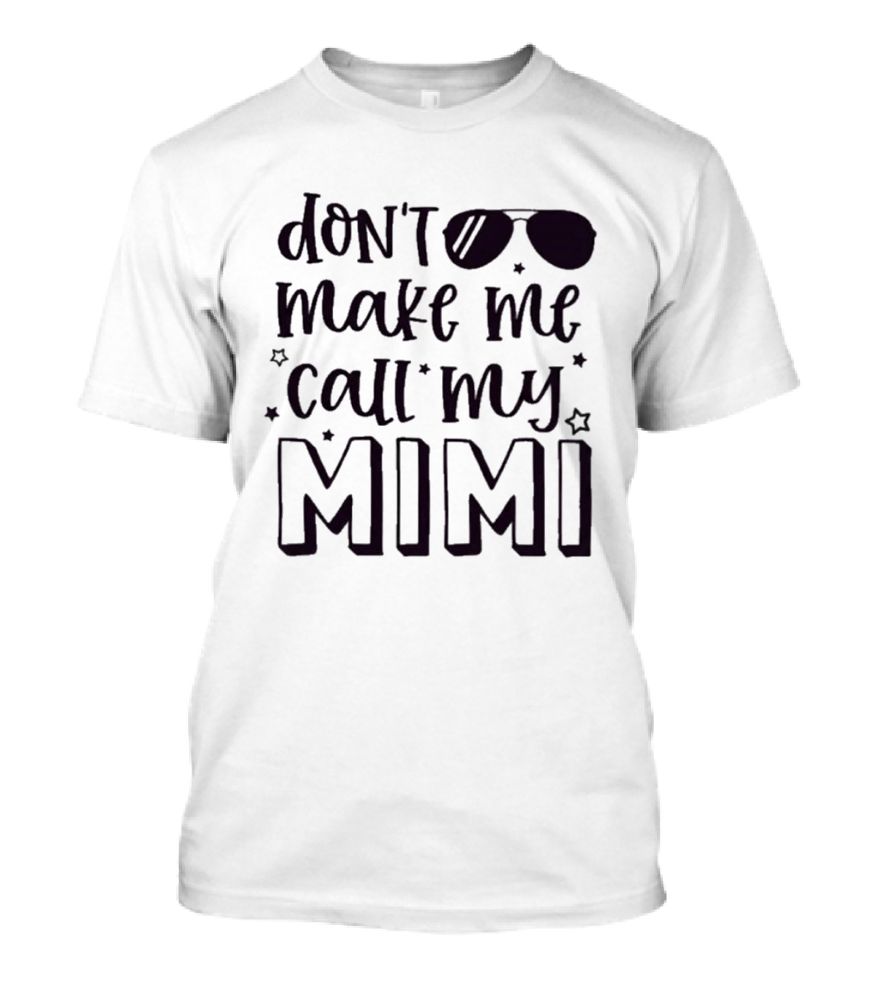 Don't Make Me Call My Mimi Cool Sunglasses T-Shirt
