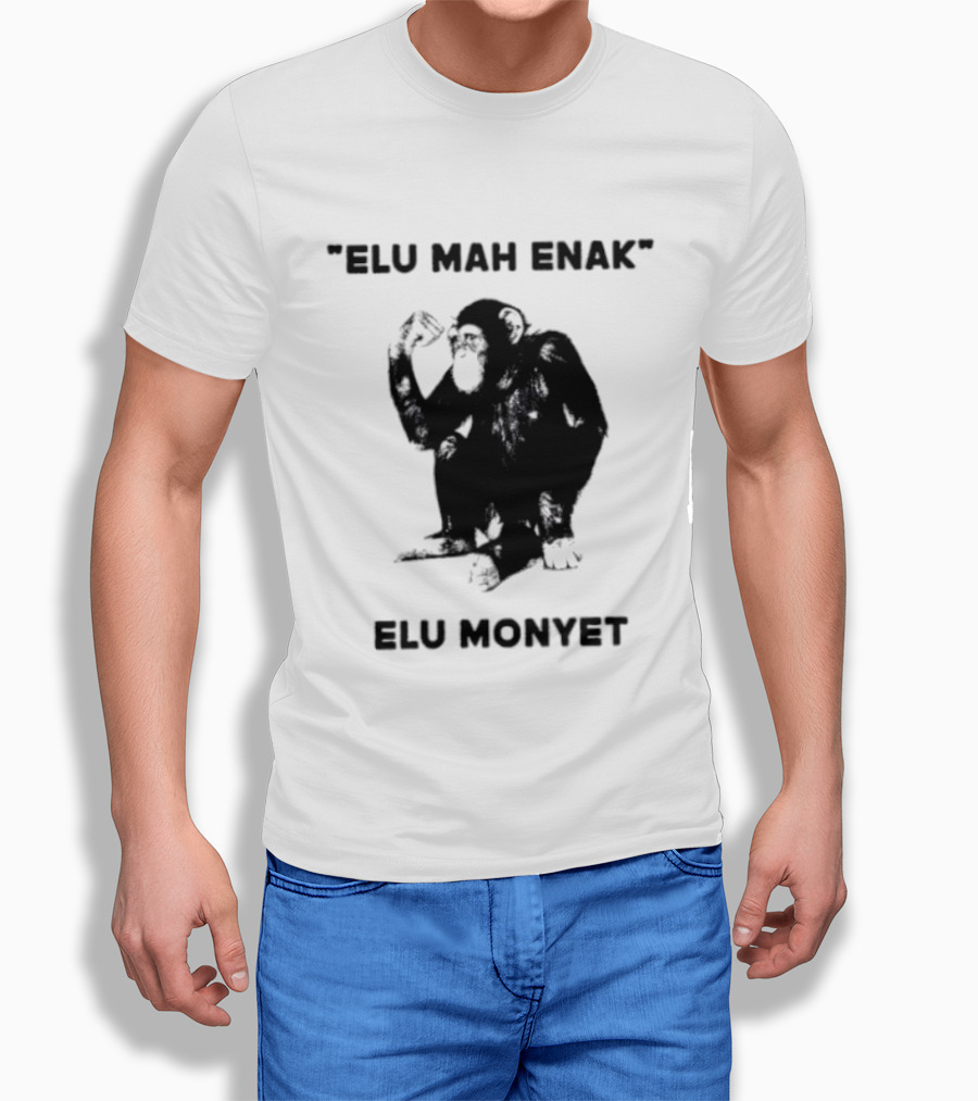 Elu Mah Enak Elu Monyet Indonesian Monkey Humor T-Shirt