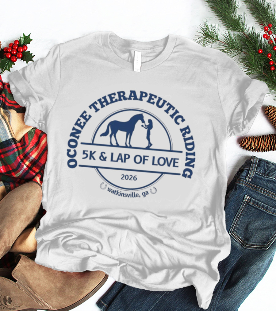Oconee Therapeutic Riding 5K & Lap Of Love 2026 Watkinsville GA Horse And Friend T-Shirt