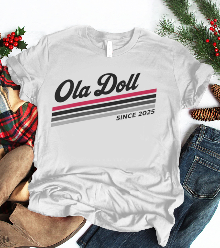 Ola Doll Since 2025 Fashion Trend T-Shirt