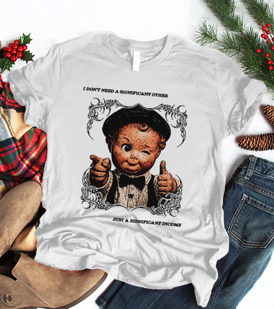 I Don't Need A Significant Other Cute Winking Kid With Bow Tie Just A Significant Income T-Shirt