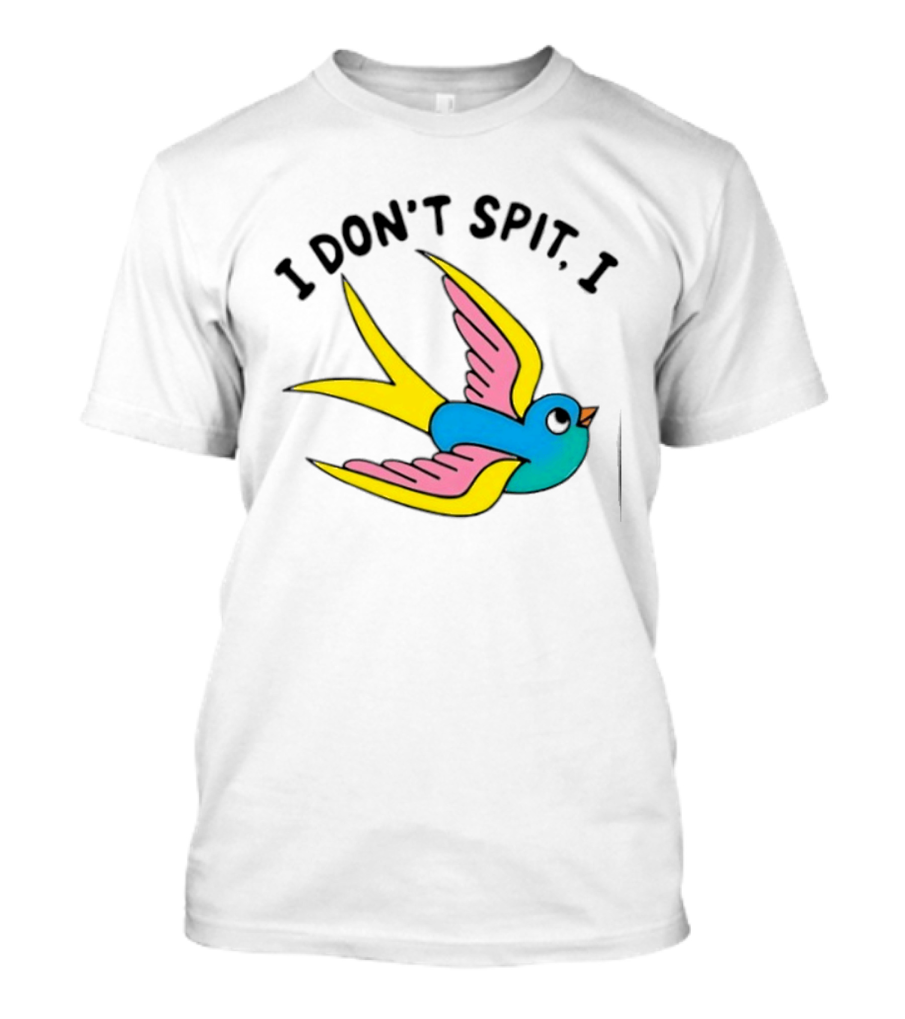 I Don’t Spit I Swallow Swallow Bird Innuendo T-Shirt