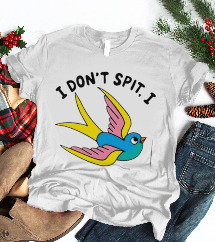 I Don’t Spit I Swallow Swallow Bird Innuendo T-Shirt