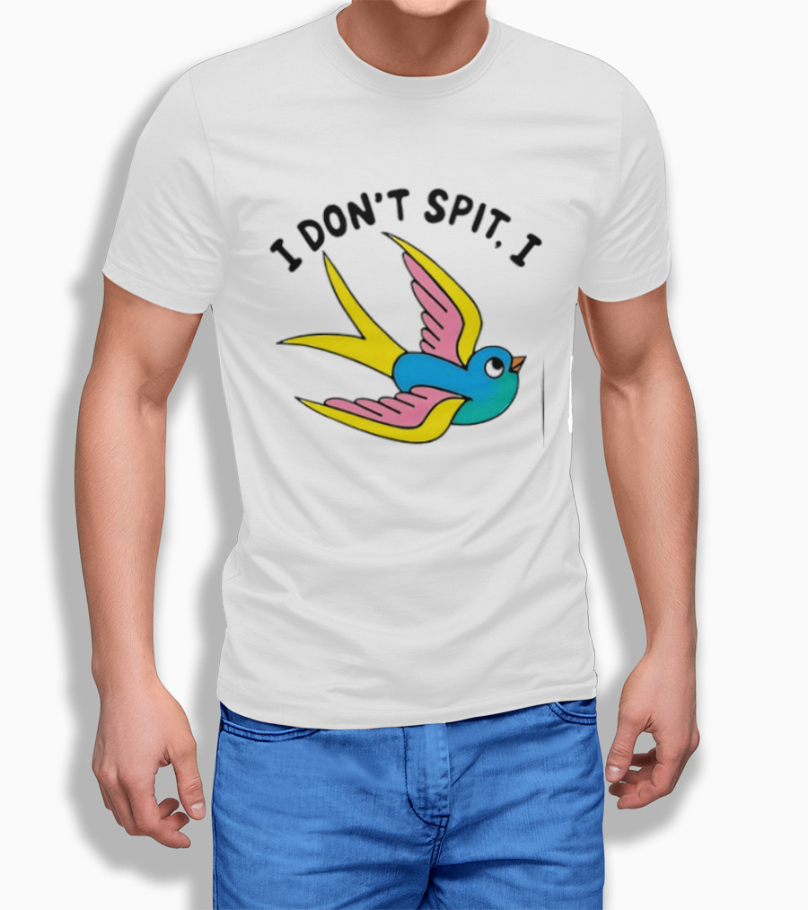 I Don’t Spit I Swallow Swallow Bird Innuendo T-Shirt