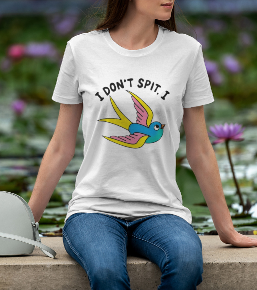 I Don’t Spit I Swallow Swallow Bird Innuendo T-Shirt