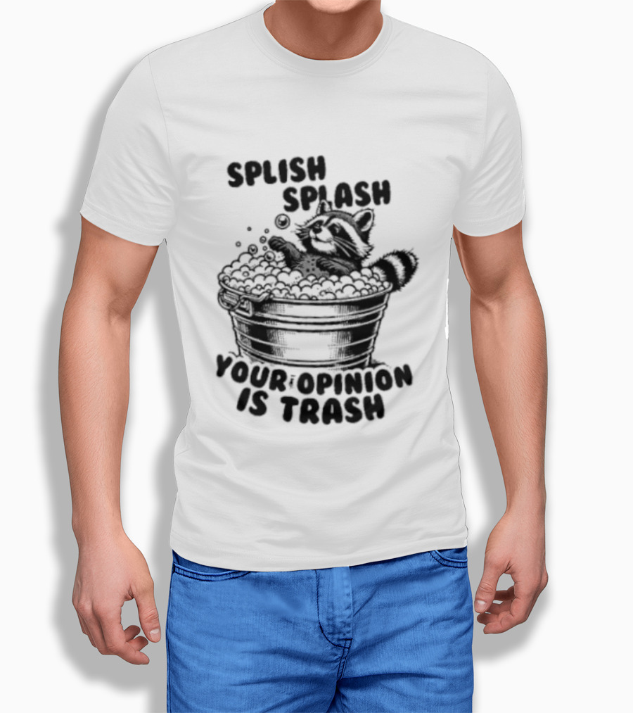 Raccoon Splish Splash Your Opinion Is Trash Bathtub Motif T-Shirt