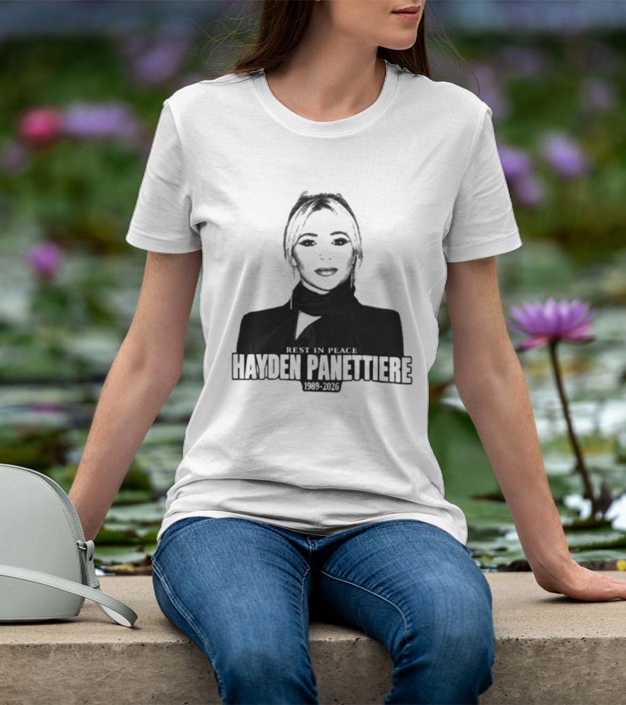 Rest In Peace Hayden Panettiere 1989 2026 T-Shirt