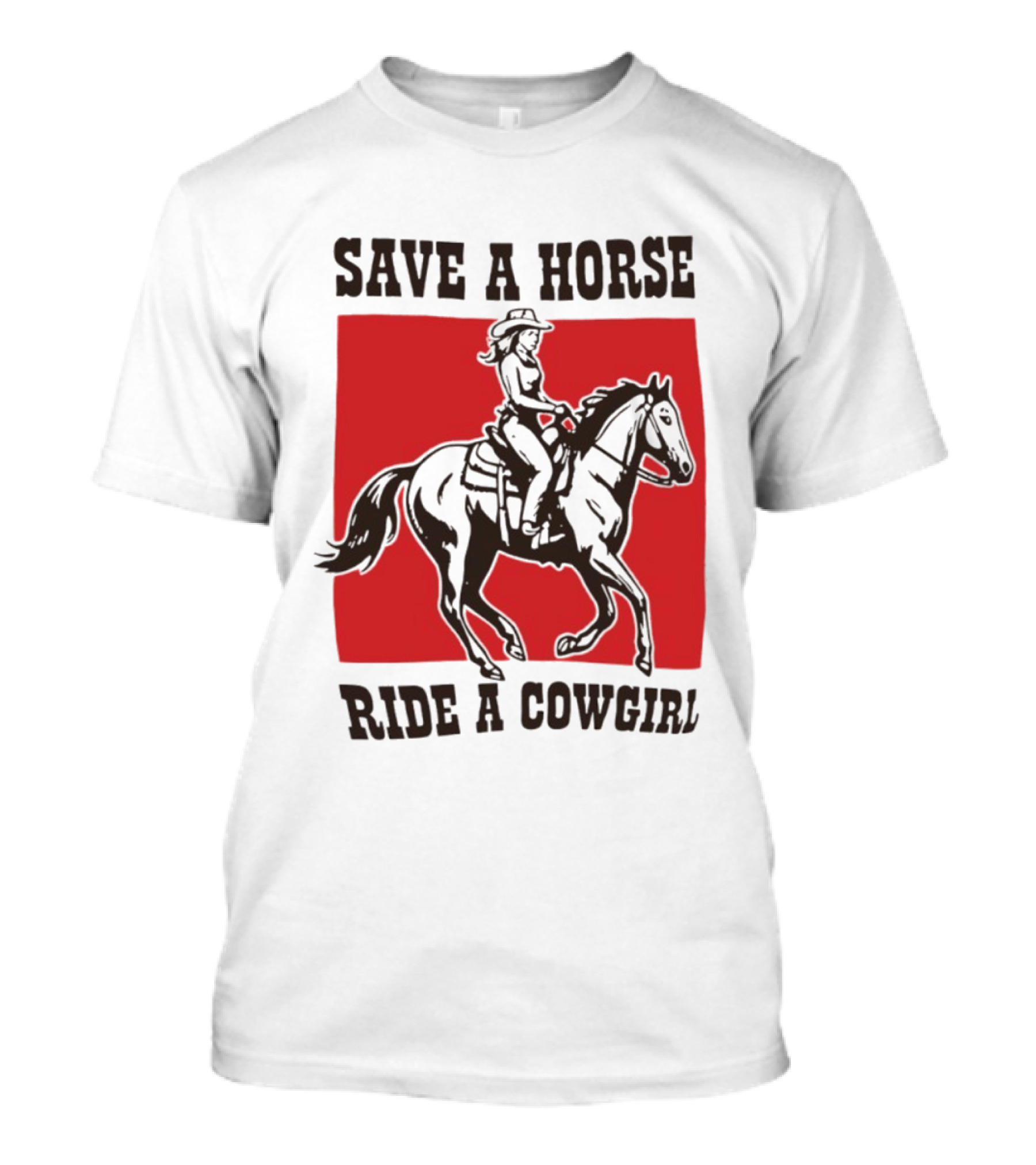 Save A Horse Ride A Cowgirl Western Country Cowboy T-Shirt