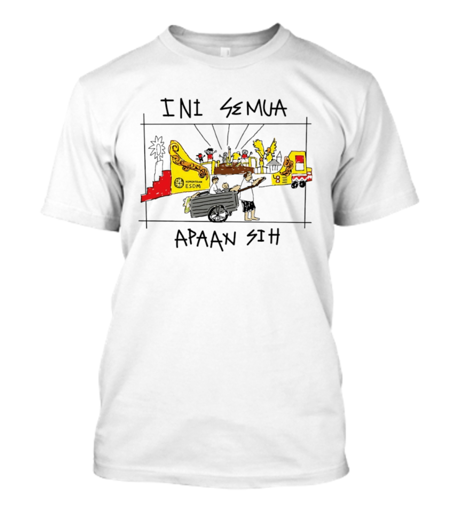 Ini Semua Apaan Sih Kementerian ESDM Fun T-Shirt
